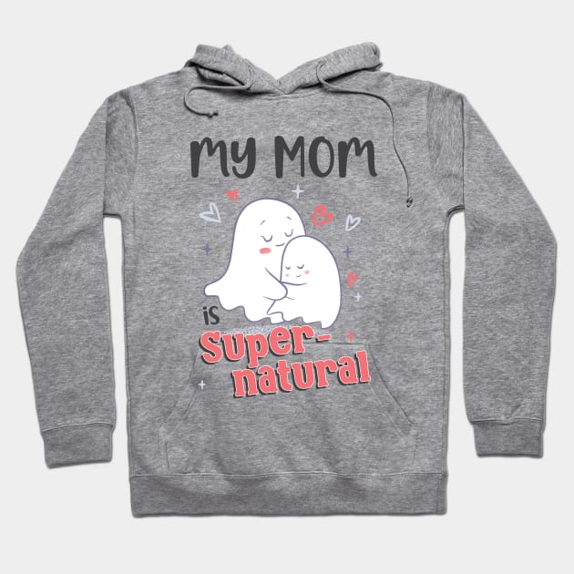 Cute Goth Mom - My Mom is Supernatural Hoodie by aaronsartroom